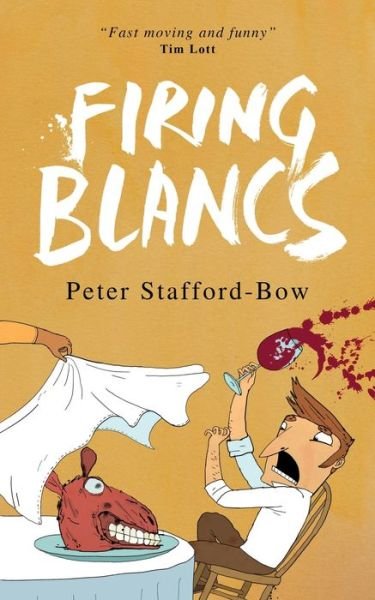 Cover for Peter Stafford-Bow · Firing Blancs - The Felix Hart Novels (Pocketbok) (2020)
