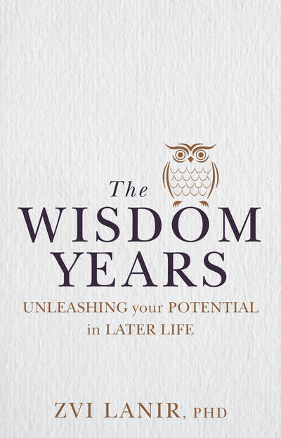 Cover for Zvi Lanir · The Wisdom Years: Unleashing Your Potential in Later Life (Paperback Bog) (2019)