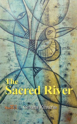 Cover for Gitura Kihuria · The Sacred River (Paperback Bog) (2012)