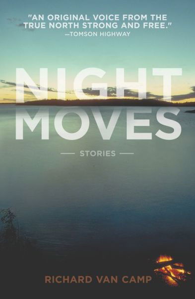 Cover for Richard Van Camp · Night Moves (Paperback Book) (2015)