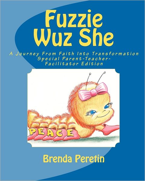 Cover for Brenda Peretin · Fuzzie Wuz She: a Journey from Faith into Transformation (Paperback Book) (2011)