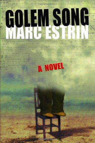 Cover for Marc Estrin · Golem Song (Paperback Book) [First edition] (2006)