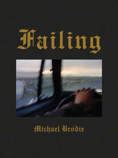 Michael Brodie: Failing -  - Książki - Twin Palms Publishers - 9781936611232 - 23 stycznia 2025