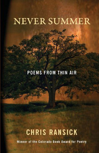 Cover for Chris Ransick · Never Summer: Poems from Thin Air (Paperback Book) (2013)