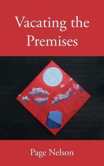 Cover for Page Nelson · Vacating the Premises (Paperback Book) (2017)