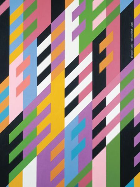 Cover for Richard Shiff · Bridget Riley: Works 1981-2015 (Hardcover Book) (2016)