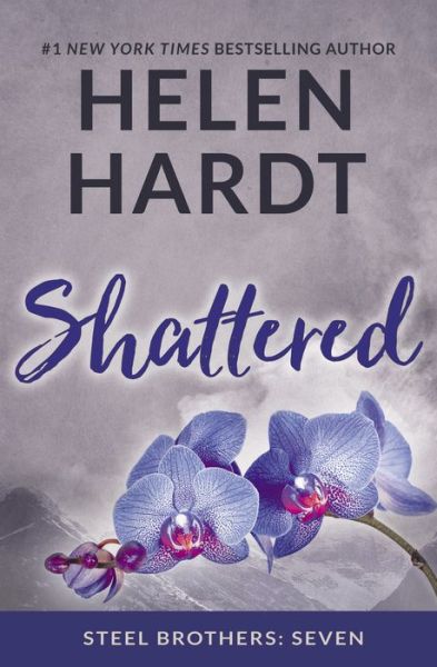 Cover for Helen Hardt · Shattered - Steel Brothers Saga (Paperback Book) (2017)