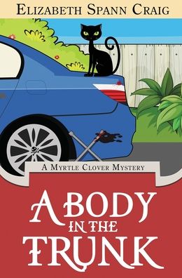 A Body in the Trunk - Elizabeth Spann Craig - Książki - Elizabeth Spann Craig - 9781946227232 - 9 stycznia 2018