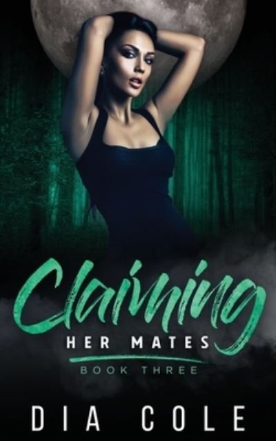 Cover for Dia Cole · Claiming Her Mates (Paperback Book) (2020)