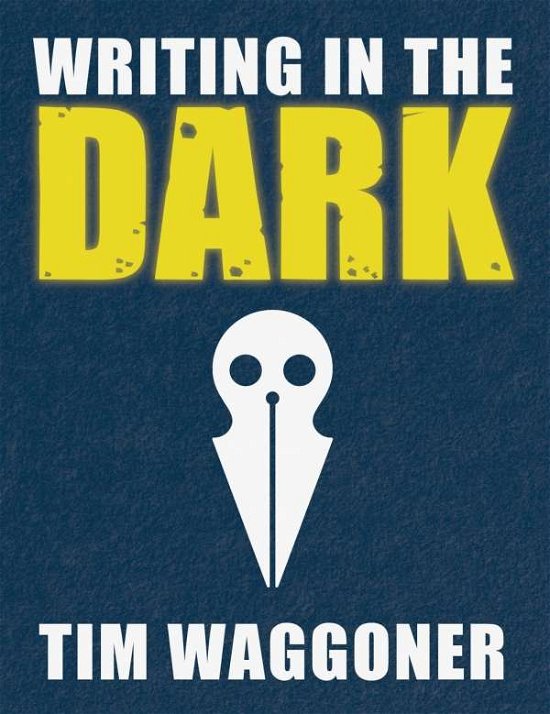 Cover for Tim Waggoner · Writing in the Dark (Gebundenes Buch) (2020)