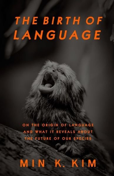 Cover for Min K. Kim · Birth of Language (Bok) (2020)