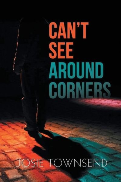 Cover for Josie Townsend · Can't See Around Corners (Pocketbok) (2019)