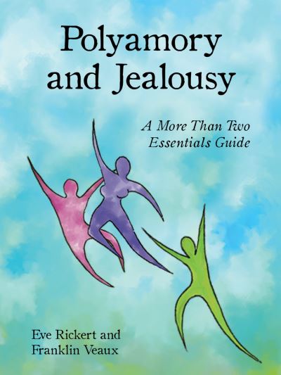 Polyamory and Jealousy: A More Than Two Essentials Guide - More Than Two Essentials - Eve Rickert - Livros - Thorntree Press, LLC - 9781952125232 - 1 de fevereiro de 2022