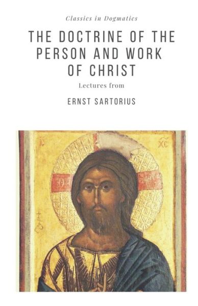 Cover for Ernst Sartorius · The Doctrine of the Person and Work of Christ (Paperback Book) (2020)