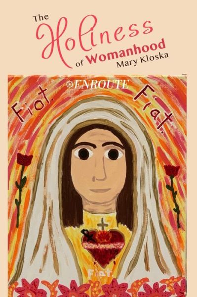 Cover for Mary Kloska · The Holiness of Womanhood (Pocketbok) (2020)