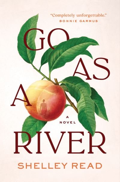 Cover for Shelley Read · Go As a River (Bog) (2023)