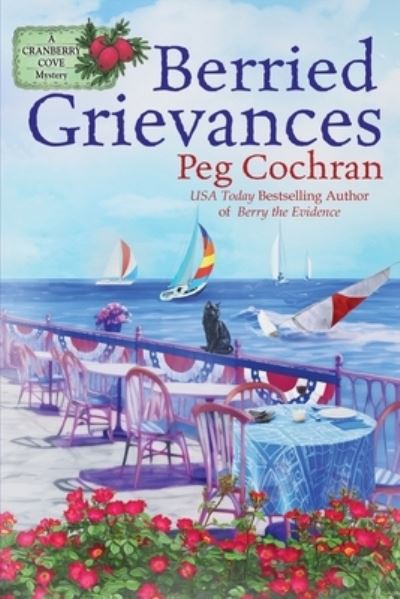 Berried Grievances - Peg Cochran - Books - Beyond the Page Publishing - 9781960511232 - August 8, 2023