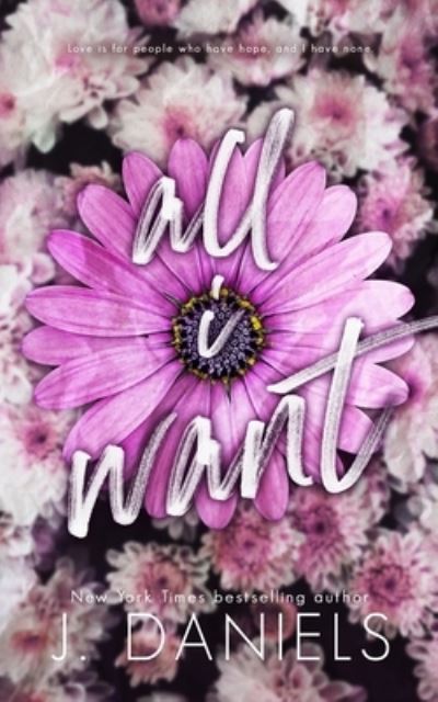 Cover for J. Daniels · All I Want (Buch) (2014)