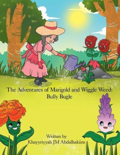 Cover for Khayyriyyah Jm Abdalhakiim · The Adventures of Marigold and Wiggle Weed (Paperback Book) (2019)