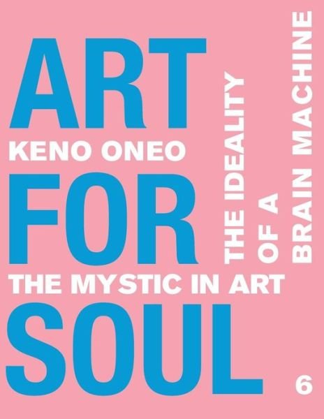 Cover for Keno Oneo · Art for Soul - Work Report 6 (Paperback Book) (2017)