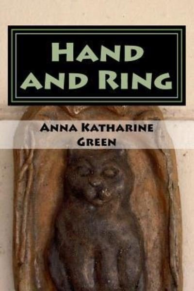 Cover for Anna Katharine Green · Hand and Ring (Paperback Bog) (2017)