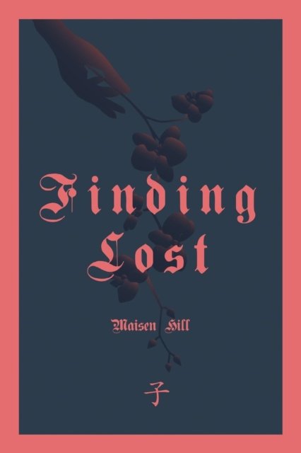 Cover for Maisen Hill · Finding Lost (Paperback Book) (2018)