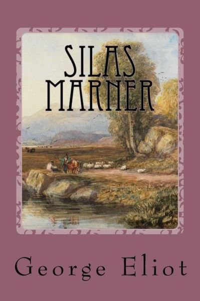 Cover for George Eliot · Silas Marner (Paperback Book) (2018)