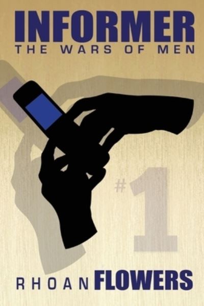 Cover for Rhoan Flowers · Informer 1: The Wars Of Men (Paperback Book) [Trilogy edition] (2020)