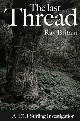 Cover for Ray Britain · The Last Thread (Pocketbok) (2017)