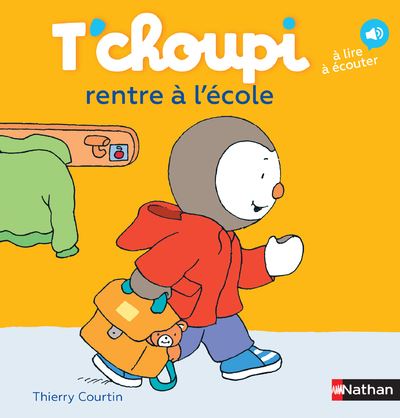 Cover for Thierry Courtin · T'choupi: T'choupi rentre a l'ecole (Hardcover Book) (2017)