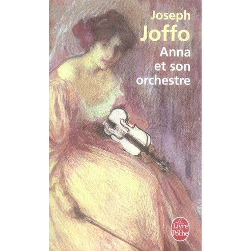 Anna et son orchestre - Joseph Joffo - Books - Le Livre de poche - 9782253030232 - September 15, 1982