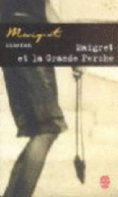Maigret et la grande perche - Georges Simenon - Books - Librairie generale francaise - 9782253142232 - December 30, 1992