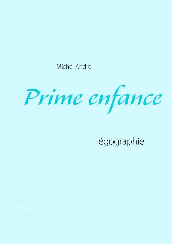 Cover for André · Prime enfance (Book) (2018)