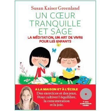 Cover for Susan Kaiser Greenland · Coeur tranquille et sage - la meditation - art de vivre pour enfants (MERCH) (2014)