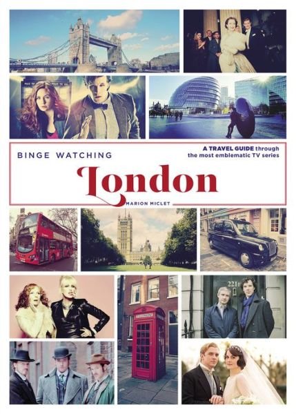 Marion Miclet · Binge Watching London (Taschenbuch) (2019)
