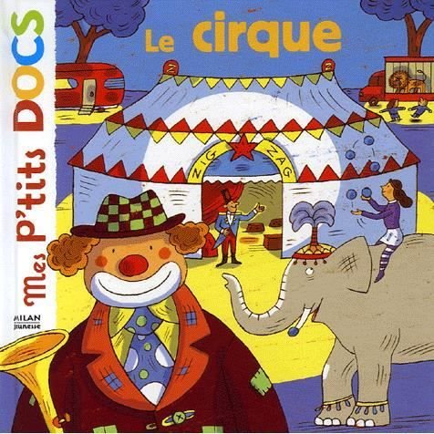 Cover for Stephanie Ledu · Mes p'tits docs / Mes docs animes: Le cirque (Innbunden bok) (2006)
