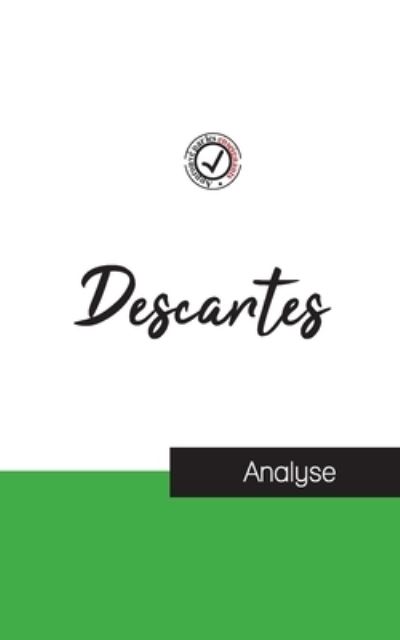 Descartes (etude et analyse complete de sa pensee) - Descartes - Kirjat - Comprendre La Philosophie - 9782759314232 - keskiviikko 9. helmikuuta 2022