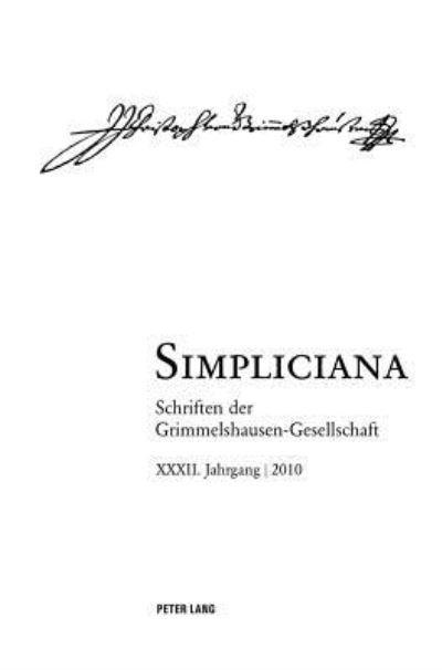 Cover for Simpliciana: Schriften Der Grimmelshausen-Gesellschaft XXXII (2010)- In Verbindung Mit Dem Vorstand Der Grimmelshausen-Gesellschaft - Simpliciana (Paperback Book) (2011)