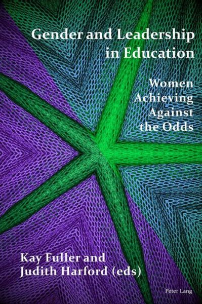 Gender and Leadership in Education: Women Achieving Against the Odds -  - Books - Peter Lang AG, Internationaler Verlag de - 9783034319232 - December 21, 2015