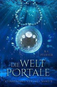 Cover for Pfeiffer · Die Weltportale (Band 2) (Bog)