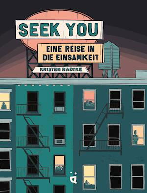Cover for Kristen Radtke · Seek you (Book) (2023)