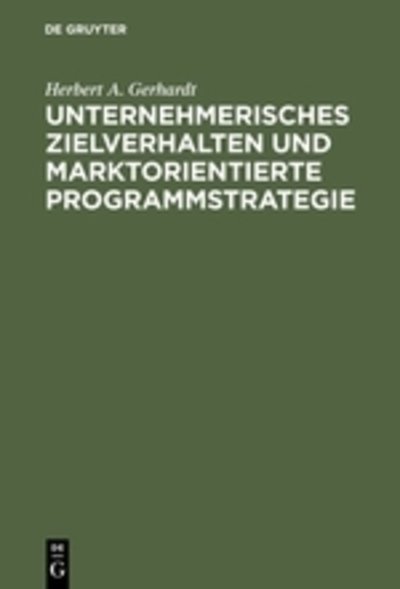 Cover for Gerhardt · Unternehmerisches Zielverhalte (Book) [German edition] (1974)