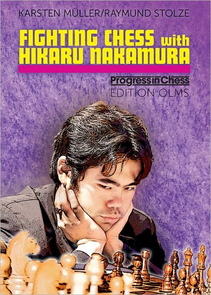 Cover for Karsten Muller · Fighting Chess with Hikaru Nakamura: His Best Games (Paperback Book) (2012)