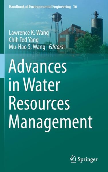 Advances in Water Resources Management - Handbook of Environmental Engineering (Hardcover Book) [1st ed. 2016 edition] (2015)