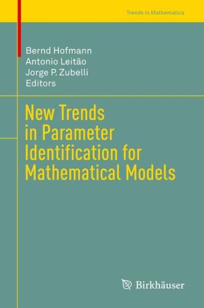 Cover for New Trends in Parameter Identification for Mathematical Models (Book) [1st ed. 2018 edition] (2018)