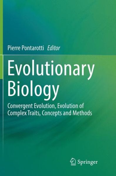 Evolutionary Biology: Convergent Evolution, Evolution of Complex Traits, Concepts and Methods -  - Kirjat - Springer International Publishing AG - 9783319823232 - lauantai 23. kesäkuuta 2018