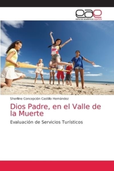Cover for Sherlline Concepci Castillo Hernandez · Dios Padre, en el Valle de la Muerte (Pocketbok) (2021)