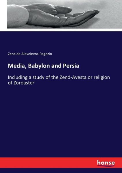 Cover for Ragozin · Media, Babylon and Persia (Book) (2017)