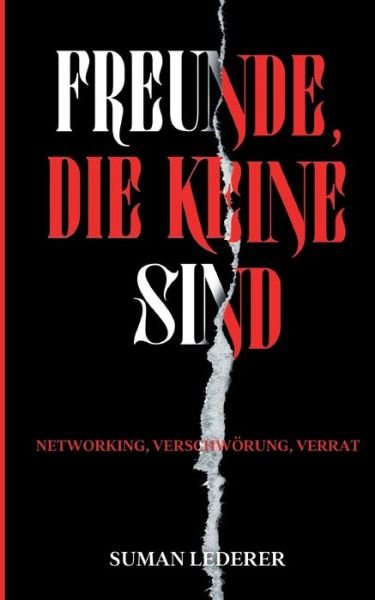 Freunde, Die Keine Sind - Lederer - Książki -  - 9783347080232 - 5 czerwca 2020