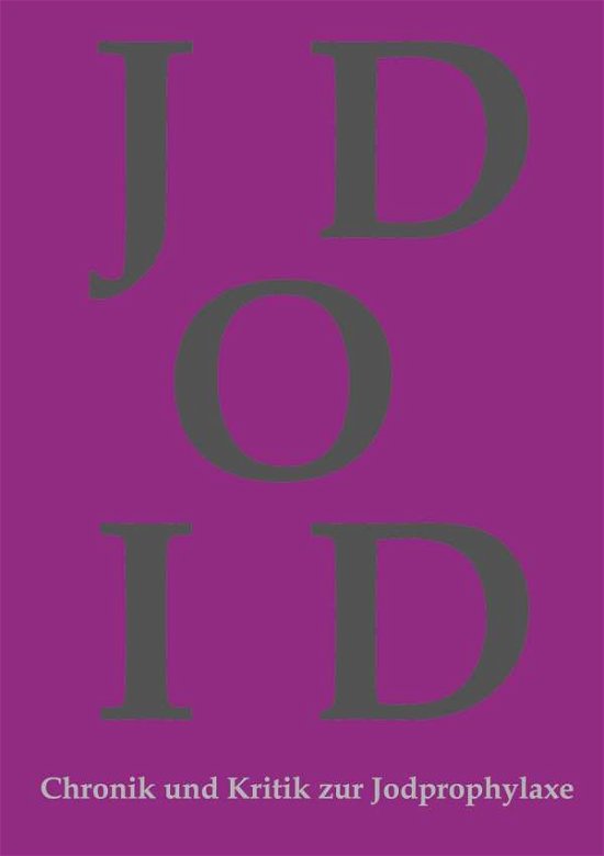 Chronik und Kritik zur Jodprophyl - Böhme - Books -  - 9783347147232 - November 17, 2020